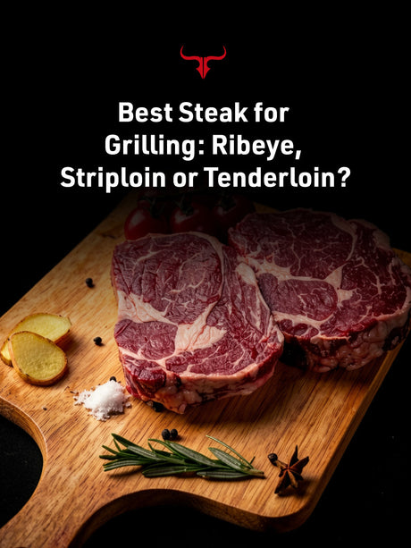 Best Steak for Grilling: Ribeye, Striploin or Tenderloin