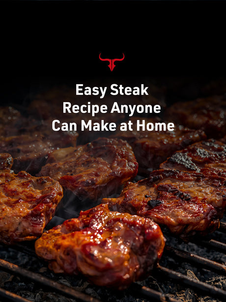 Easy Steak Recipe Anyone Can Make at Home