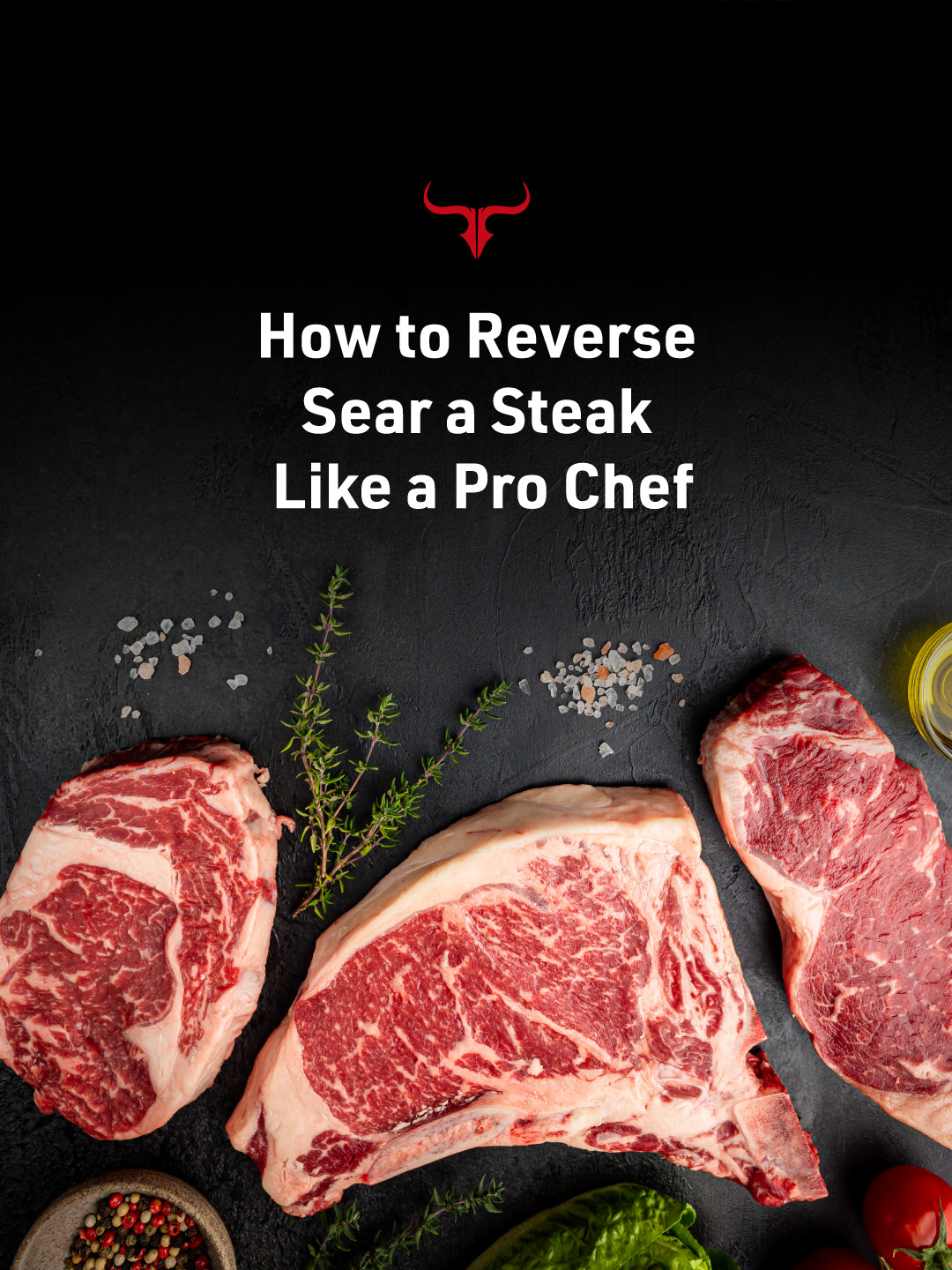 How to Reverse Sear a Steak Like a Pro Chef
